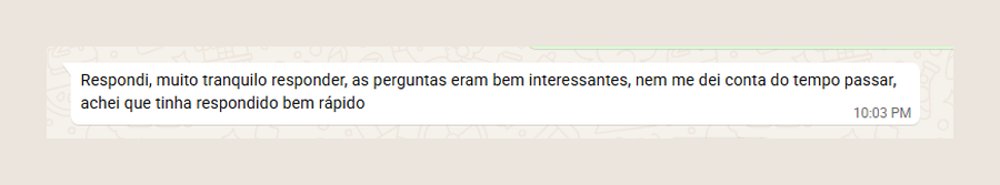 Mensagem de participante do MEC: muito tranquilo responder, nem me dei conta do tempo passar